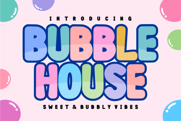 Bubble House: A Strategic Guide to Using Playful Typography for Stronger Branding