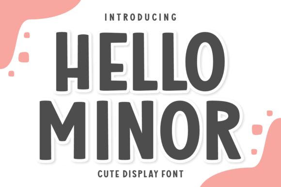 Hello Minor: A Typeface Bridging Whimsy and Professional Design