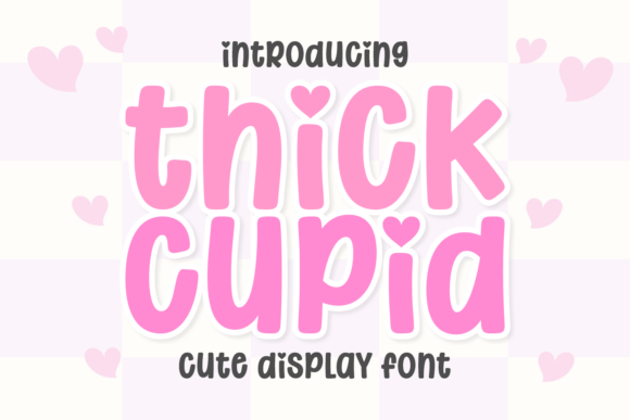 Thick Cupid: The Ultimate Valentine’s Day Font for Bold, Lovable Designs