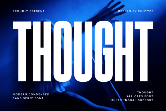 Thought: Evaluating a High-Impact Bold Condensed Sans for Modern Design